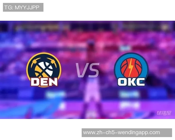 雷霆与掘金精彩对决录像回放分析与赛后点评分享